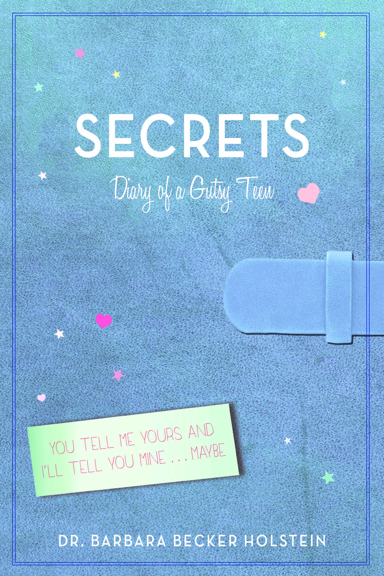 Secrets: You Tell Me Yours and I’ll Tell You Mine…maybe!