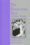 The Enchanted Self, A Positive Therapy